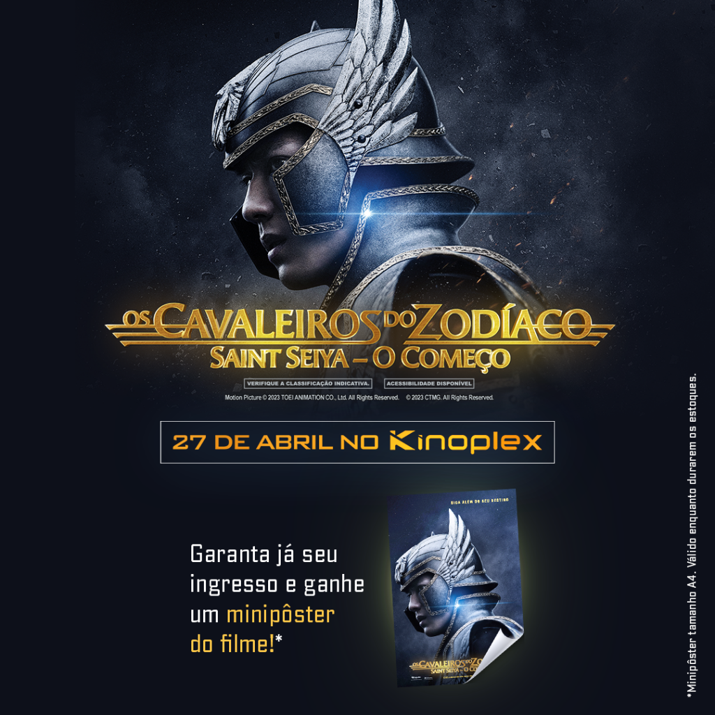 KINOPLEX INICIA VENDA ANTECIPADA DE INGRESSOS PARA ''CAVALEIROS DO ZODÍACO  - SAINT SEIYA: O COMEÇO'', COM DIREITO À PROMOÇÃO EXCLUSIVA - O Gonçalense