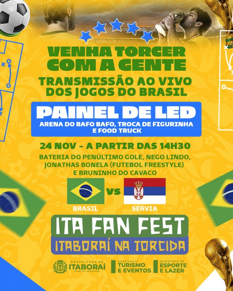 Ita Fan Fest arena para torcedores terá transmissão dos jogos do Brasil na Copa do Mundo em Itaboraí