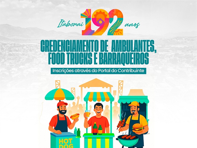 Itaboraí 192 anos SEMFAT abre credenciamento para Ambulantes, Barracas e Food Trucks