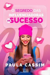 o-segredos-das-influenciadoras-de-sucesso