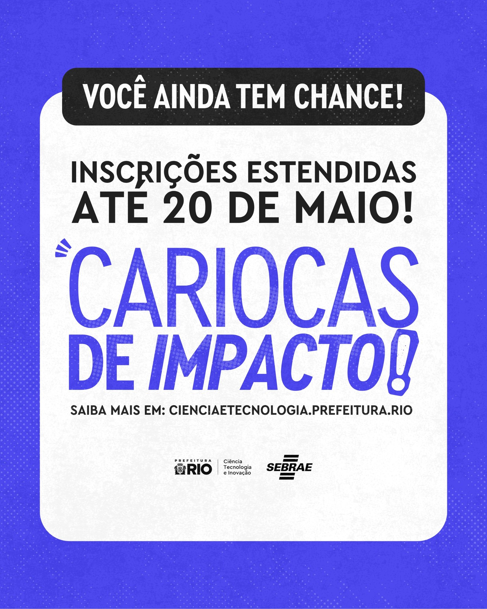 Prorrogação Cariocas de Impacto