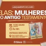 Casa de Cultura Heloísa Alberto Torres recebe lançamento do livro Elas Mulheres do Antigo Testamento